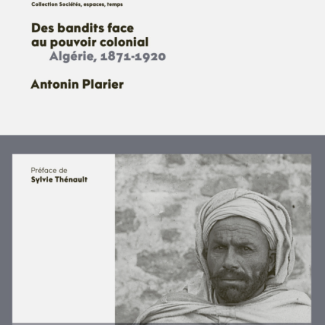 Des bandits face au pouvoir colonial Algérie, 1871-1920