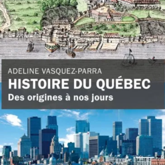 Histoire du Québec : des origines à nos jours