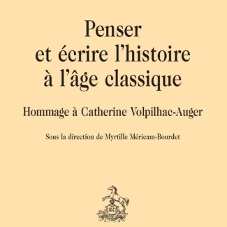 Penser et écrire l’histoire à l’âge classique