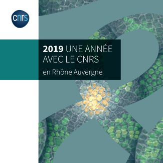 Couv - 2019, Une année avec le CNRS en Rhône Auvergne