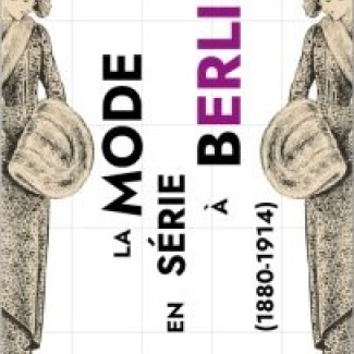 La mode en série à Berlin (1880-1914)