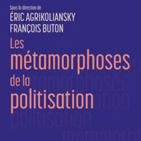 Les métamorphoses de la politisation