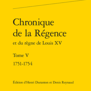Chronique de la Régence et du règne de Louis XV. Tome V (1751-1754)